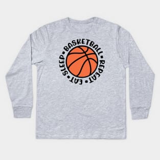 Eat Sleep Basketball Repeat Boys Girls Cute Funny Kids Long Sleeve T-Shirt